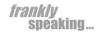 Frankly Speaking